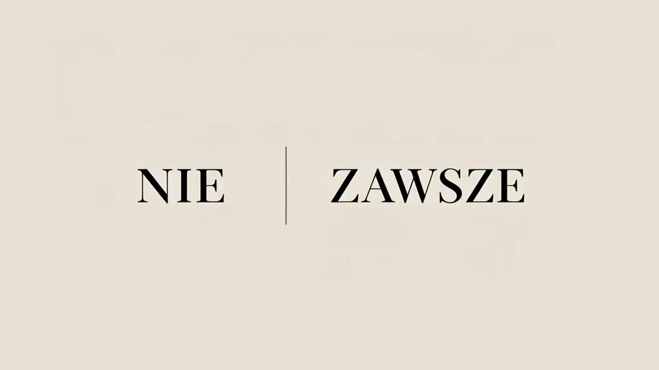 "Nie zawsze" piszemy osobno – sprawdź zasady poprawnej pisowni
